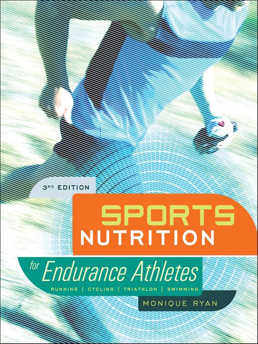 Title details for Sports Nutrition for Endurance Athletes by Monique Ryan - Available